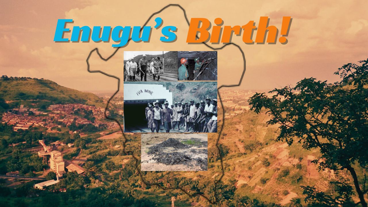 How Enugu Was Created: The Coal City Story
