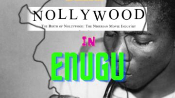 The Birth of Nollywood in Enugu