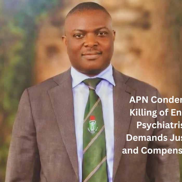 APN Condemns Killing of Enugu Psychiatrist, Demands Justice and Compensation