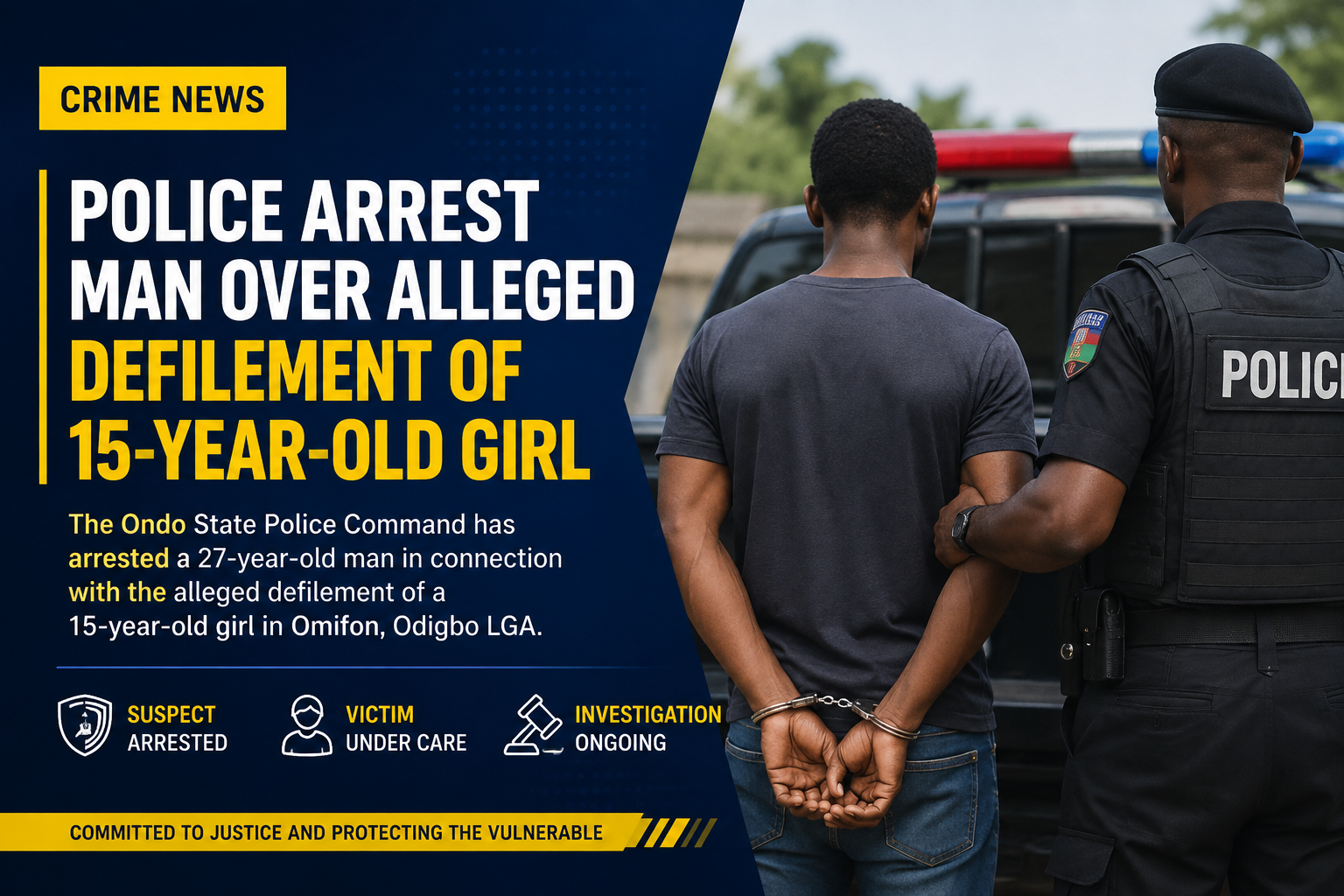 police-arrest-27-year-old-man-over-alleged-defilement-of-15-year-old-girl-in-ondo